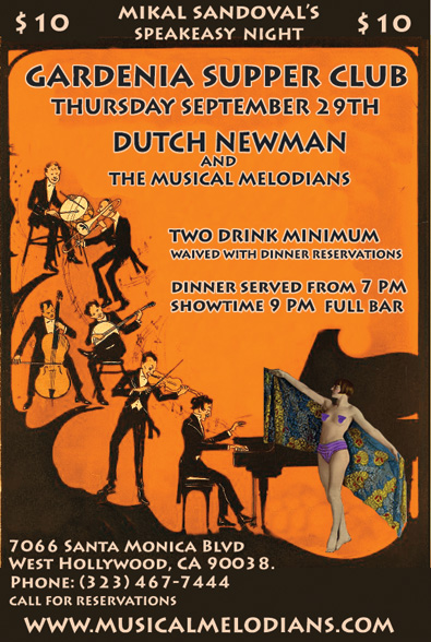 Dutch Newman and the Musical Melodians make their premier appearance at the Gardenia Supper Club Thursday September 29th   Dinner Service from 7 PM showtime 9:00 PM  7066 Santa Monica Blvd, West Hollywood CA 90038  Phone (323)467- 7444  Call for Reservations  